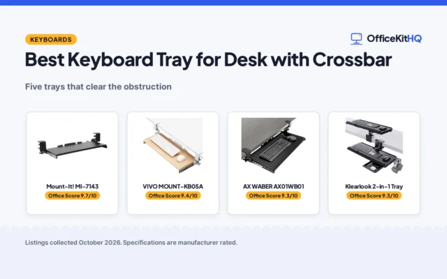 Best Keyboard Tray for Desk with Crossbar (2026): 5 Compared